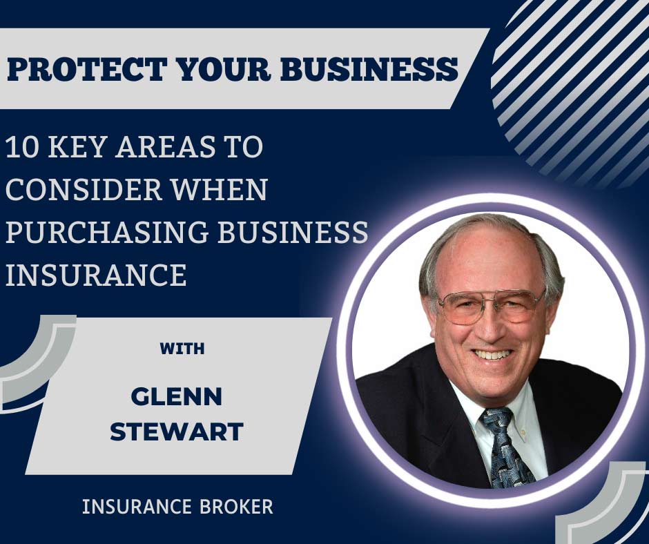 Protect Your Business - 10 key areas that business owners need to consider. Business Insurance in Kitchener and Waterloo