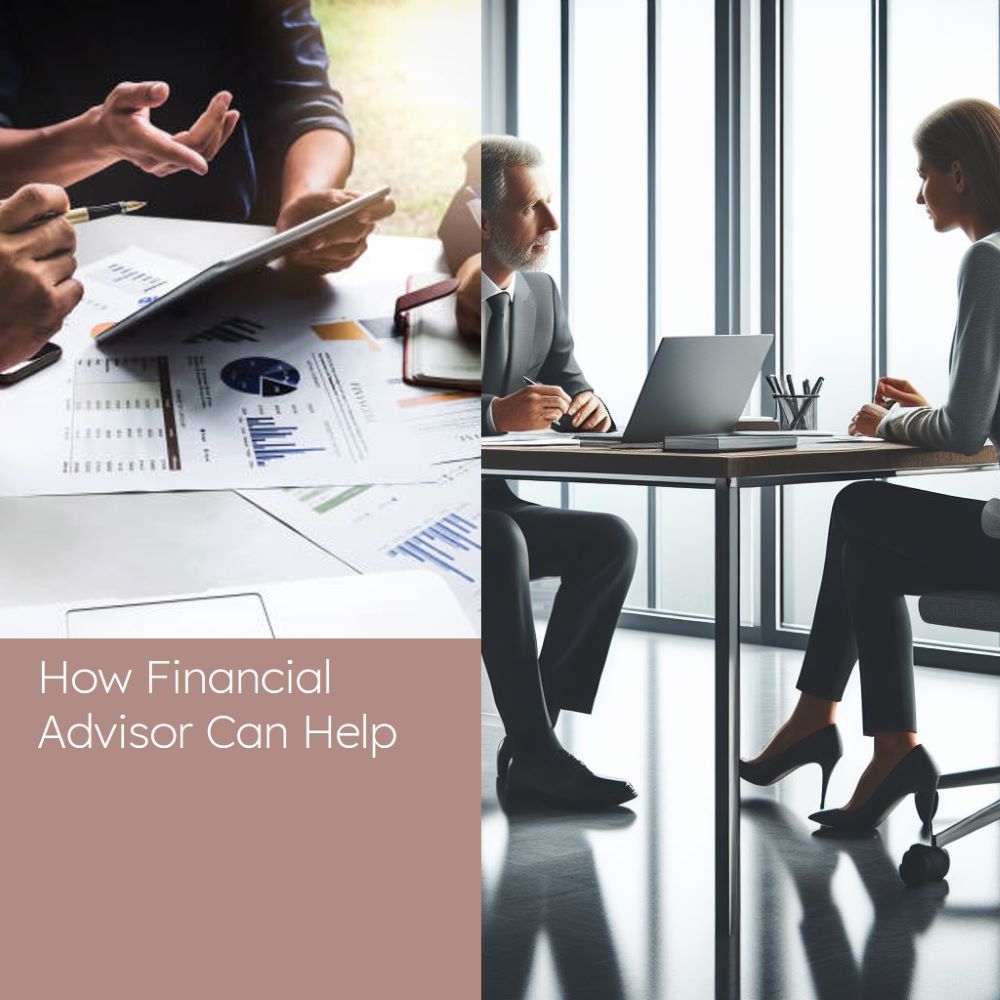 How Financial Advisor Can Help